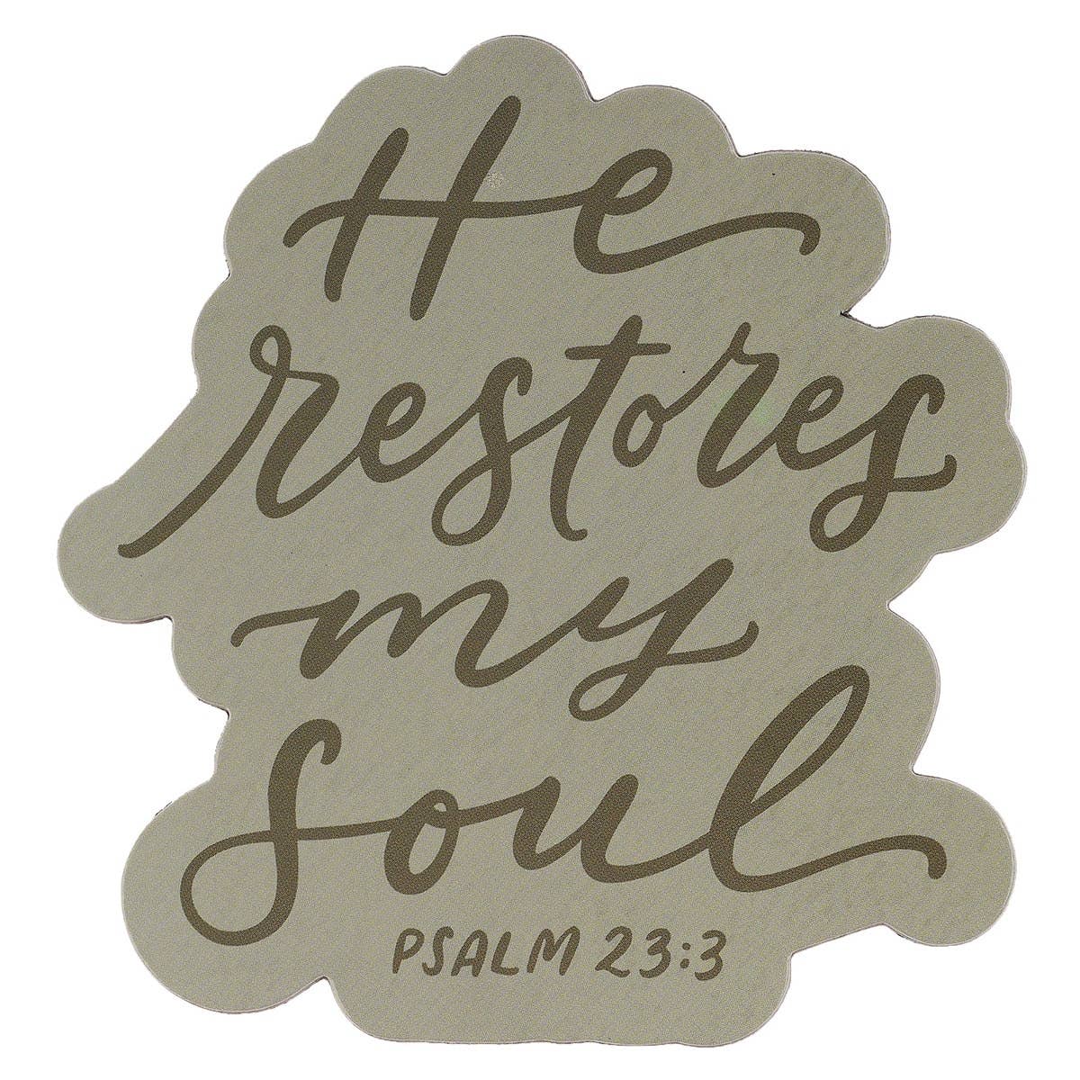 Magnet: He Restores My Soul - Ps. 23:3